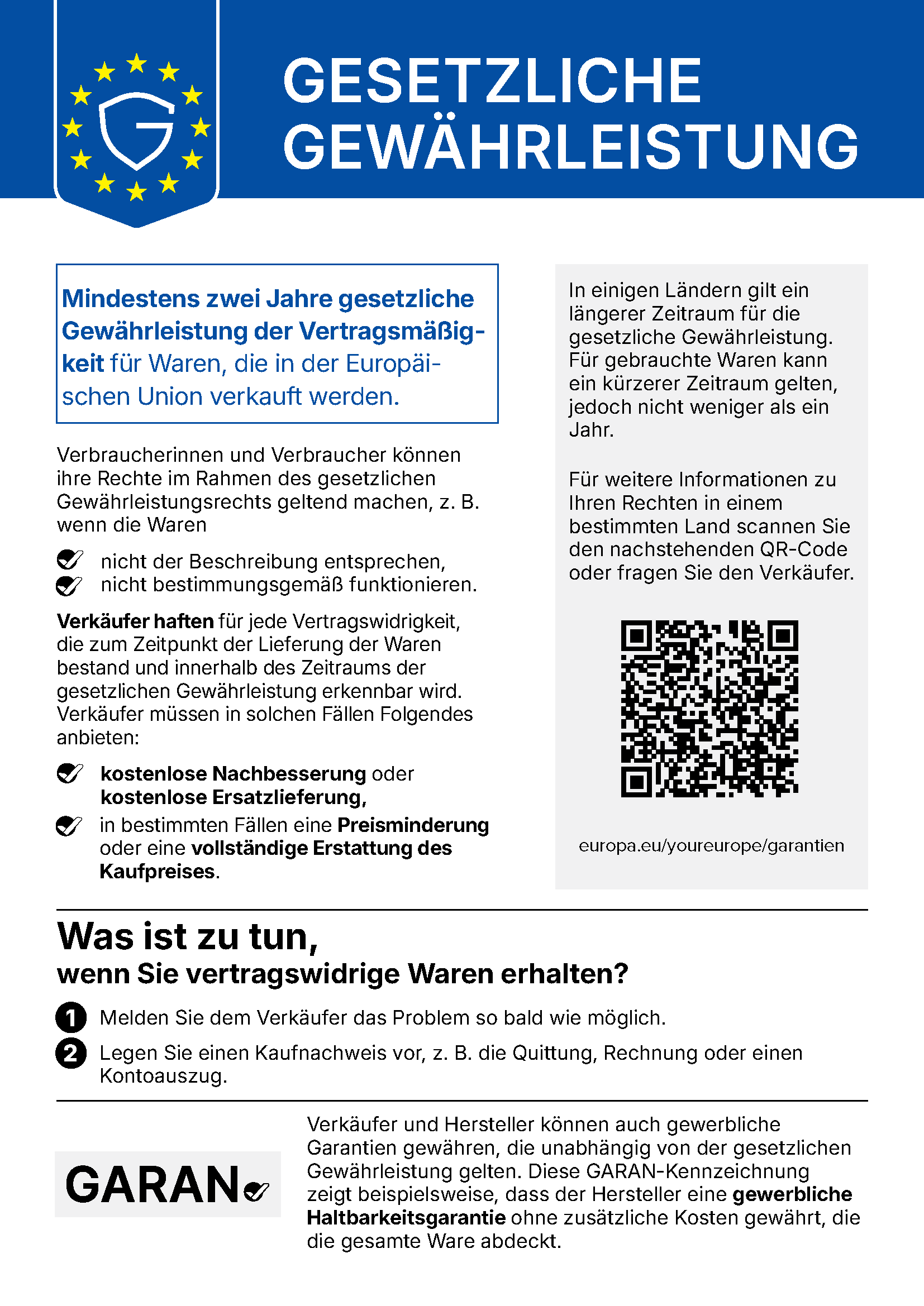 2 Jahre Gewaehrleistung für Waren, die in der EU verkauft werden, in form einer kostenlosen Nachbesserung/ Ersatzlieferung, einer Preisminderung oder einer Erstattung des Kaufpreises.